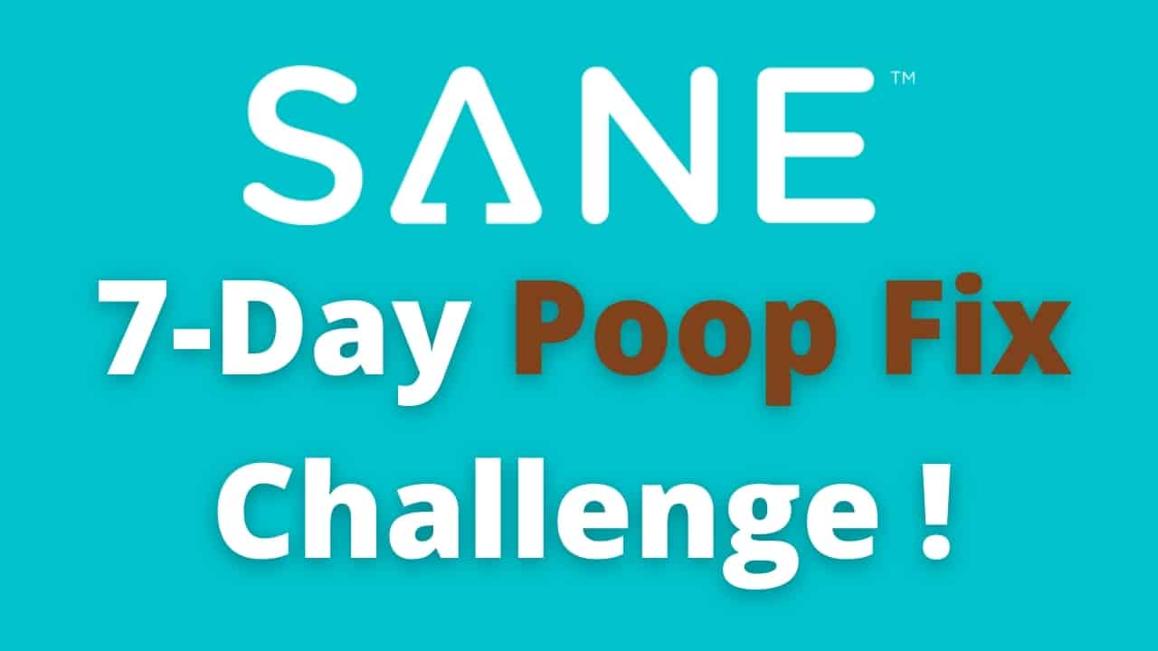 Poop Fix 7Day Challenge To Better Poop! SANESolution